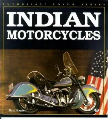 Indian Motorcycle Photographic History By Kanter Buzz; Hatfield Jerry H. • $8.26