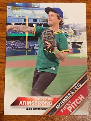 2016 Topps Series Two First Pitch #FP-4 Billy Joe Armstrong • $18.88