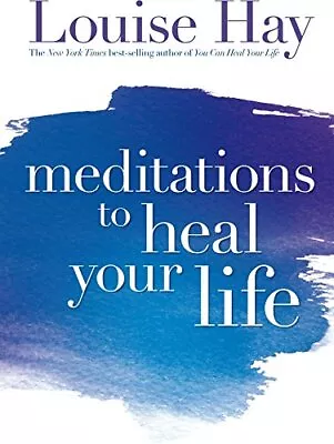 Meditations To Heal Your Life By Hay Louise Paperback Book The Cheap Fast Free • £4.49