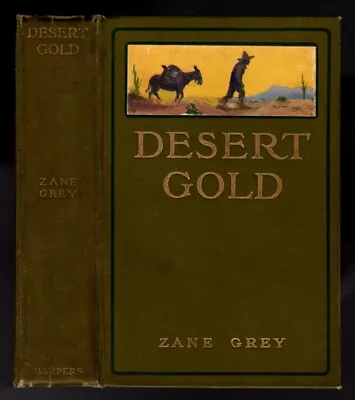 1913 Zane Grey DESERT GOLD Harpers 1st Edition • $24.99