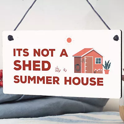 Funny Shed Sign It's Not A Shed It's A Summer House Novelty Garden Shed Plaque • £3.95