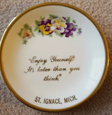  St. Ignace MI Collectors Souvenir Plate Coaster 4.5  Pansies It's Later Than  • $6