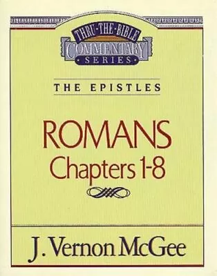 Thru The Bible Vol. 42: The Epistles (Romans 1-8): 42 By Dr. McGee J Vernon • $9.88