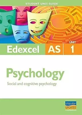 Edexcel AS Psychology Student Unit Guide: Unit 1 Social And Cognitive Psychology • £3.69