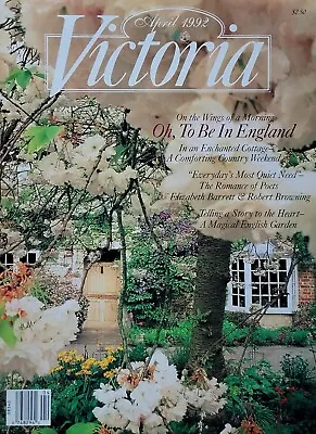 OH TO BE IN ENGLAND April 1992 VICTORIA Magazine ROBERT BROWNING • $7.50