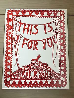 £75 • Buy Rare Signed 1st Edition  This Is For You  By Rob Ryan (Hardback, 2007)
