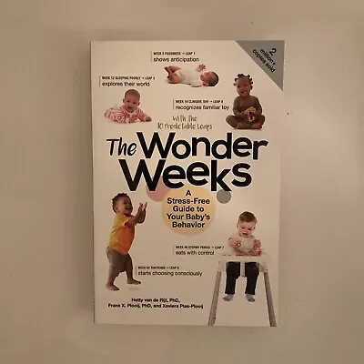 The Wonder Weeks: A Stress-Free Guide To Your Baby's Behavior By Xaviera Plooij • £12.99