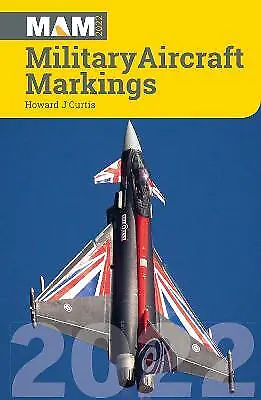 Military Aircraft Markings 2022 - 9781800351424 • £11.64