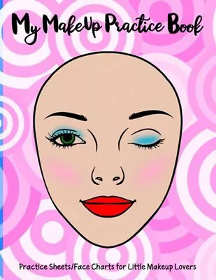 My Makeup Practice Book : Basic Face Charts To Practice Makeup An • $8.06