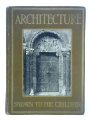 £19.81 • Buy Architecture Shown To The Children (Gladys Wynne) (ID:16412)