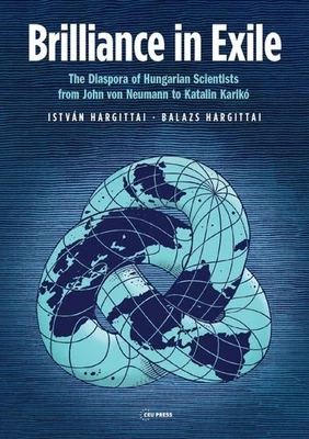 £25.99 • Buy Brilliance In Exile The Diaspora Of Hungarian Scientists From J... 9789633866061