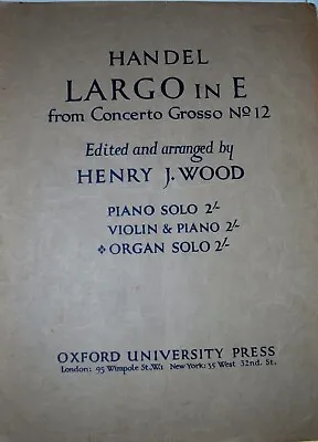 G. F. Handel -Largo In E - From Concerto Grosse No. 12 Arr For Organ Solo • £2.40
