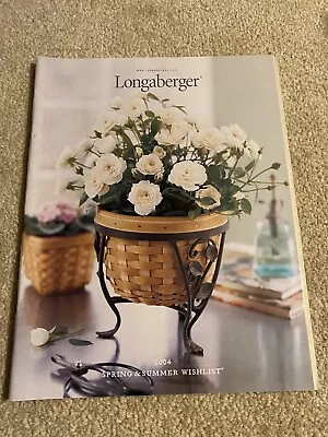 Longaberger 2004 Spring Summer Wish List Collector & Magazine Catalog-stamped • $5