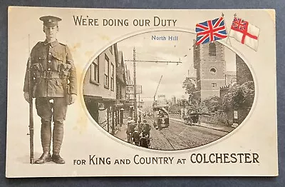 WW1 Postcard Soldier North Hill Colchester ‘Doing Our Duty For King And Country’ • £10