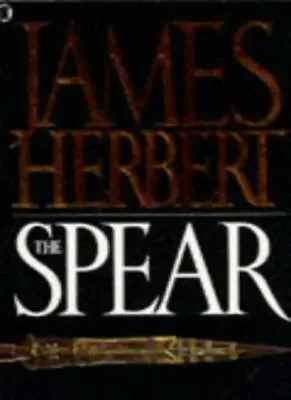 The Spear By  James Herbert. 9780450043000 • £2.51