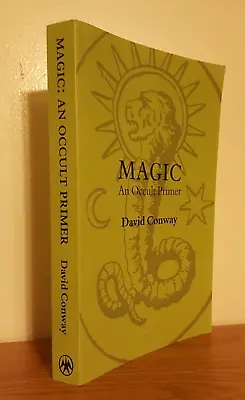 Magic : An Occult Primer By David Conway (2016 Trade Paperback) • $14.95