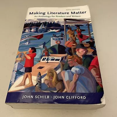 Making Literature Matter: An Anthology For Readers And Writers • $8