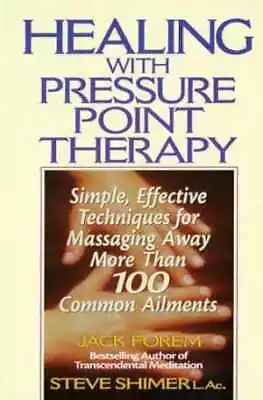 Healing With Pressure Point Therapy: Simple - Paperback By Forem Jack - Good • $8.79