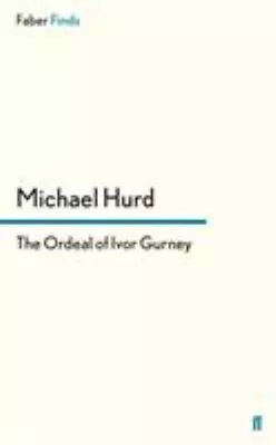 Ordeal Of Ivor Gurney Paperback Michael Hurd • $11.04