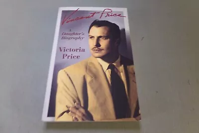 Vincent Price: A Daughter's Biography Paperback 2014 SIGNED By Victoria Price • $15.99