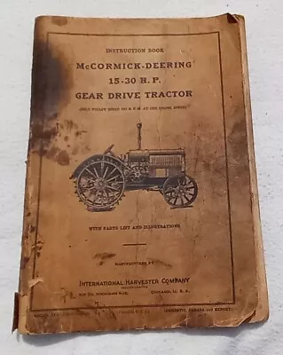 VINTAGE Mc CORMICK-DEERING 15-30 H.P. GEAR DRIVE TRACTOR 1929 ORIGINAL MANUAL • $14.95