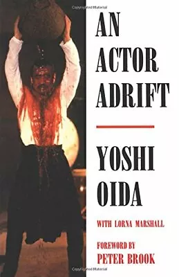 An Actor Adrift (Performance Books) By Oida Yoshi Paperback Book The Fast Free • $10.35