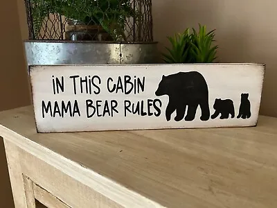 In This Cabin Mama Bear Rules Funny Wooden Signs Wildlife Nature Decor • $11.99