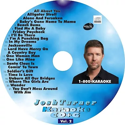 CUSTOM KARAOKE JOSH TURNER 21 GREAT SONG Cdg CD+G V.2 TIME IS LOVE JACKSONVILLE • $39.95