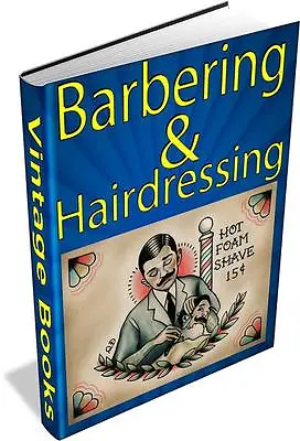 Barbering & Hairdressing Vintage Books Collection 35 PDF E-Books DVD • £5.99