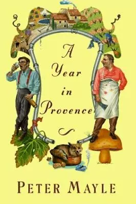 A Year In Provence By Mayle Peter • $6.46