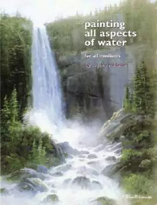 Painting All Aspects Of Water For All Mediums - Hardcover - ACCEPTABLE • $6.86