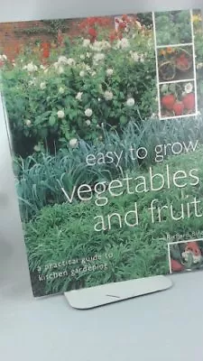 Easy To Grow Vegetables And Fruit: A Practical Guide To Kitchen GardeningRicha • £2.47