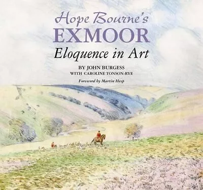 Hope Bourne's Exmoor: Eloquence In ... Tonson-Rye Car • £11.99