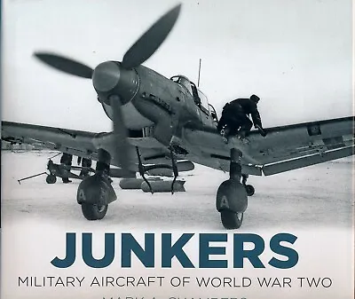 Junkers - Military Aircraft Of World War Two (History Press) - New Copy • £10.99