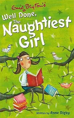 The Naughtiest Girl: Well Done The Naughtiest Girl: Book 8 Digby Anne New Bo • £3.11
