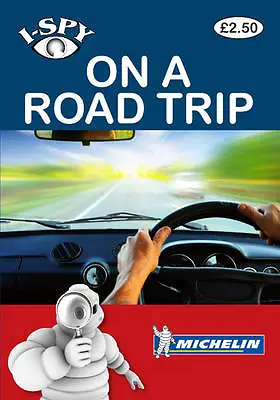 Michelin Tyre PLC : I-SPY On A Road Trip (Michelin I-SPY Gui Fast And FREE P & P • £2.78