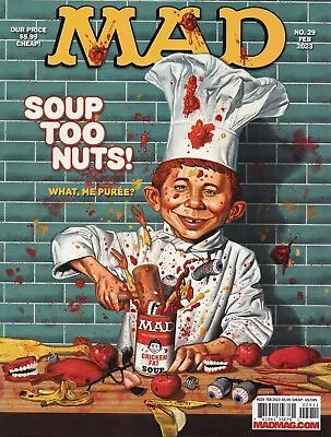 Mad Magazine #29 February 2023 Cooking Issue Soup Too Nuts • $6.99