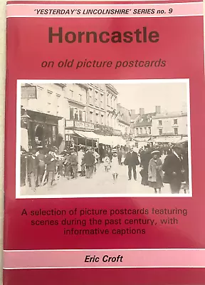 Horncastle On Old Picture Postcards. Yesterday's Lincolnshire. Series. 9. • £3.99