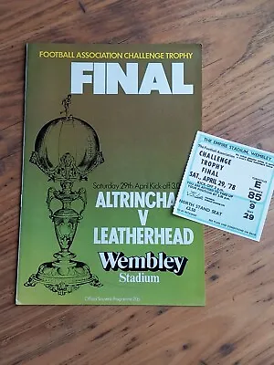 1978 FA Trophy Final Programme & Ticket - Altrincham Vs Leatherhead • £10.95
