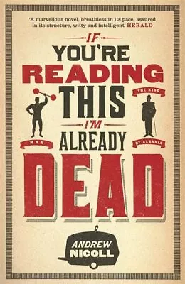 If You're Reading This I'm Already Dead-Andrew Nicoll 97808573 • £3.27