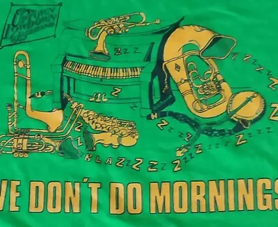 Jazz Band We Don't Do Mornings Vintage T Shirt L 50/50 Rock Blues Horn Guitar  • $49.99