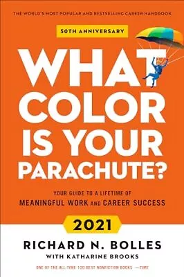 What Color Is Your Parachute? 2021: Your Guide To A Lifetime Of Meaningful W... • $5.24