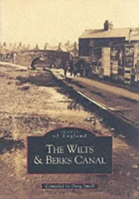 The Wilts & Berks Canal: Images Of England By Small Paperback Book The Cheap • £3.49
