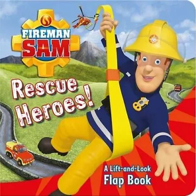 Fireman Sam: Rescue Heroes! A Lift-and-Look Flap Book • £2.81