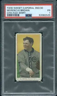 1910 T206 Mordecai Brown PSA 1 Cubs Chicago On Shirt Sweet Carporal  (2525) • $485