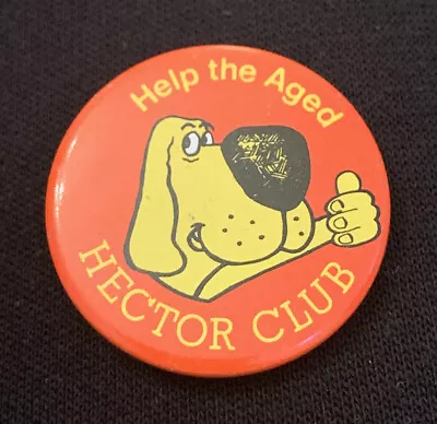 Vintage Hector Help The Aged Pin Button Badge • £2.99