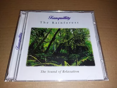 Tranquility The Rainforest * The Sound Of Relaxation * Cd Album Excellent 2000 • £4.99