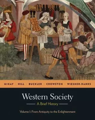 Western Society: A Brief History Volume 1: From Antiquity To Enlightenment • $5.43