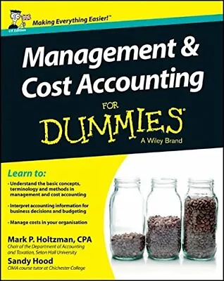 Management And Cost Accounting For Dummies - UK-Mark P. Holtzman Sandy Hood • £6.99