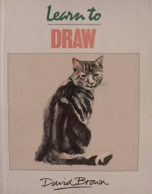 Learn To Draw (Collins Learn To Paint) By David Brown • £2.51